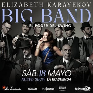Elizabeth Karayekov Big Band: El poder del swing