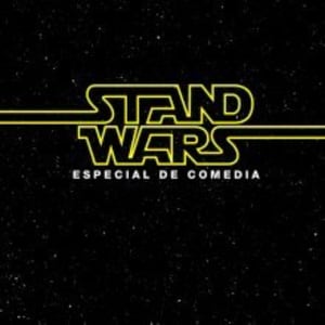 Stand Wars - Especial de comedia