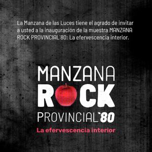 ¡MANZANA ROCK PROVINCIAL´80: La efervescencia interior!