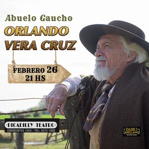 Orlando Vera Cruz: Abuelo gaucho