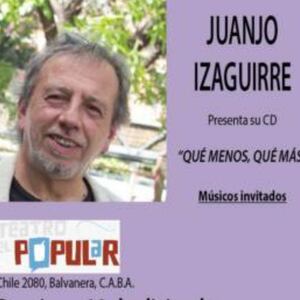 Juanjo Izaguirre: Qué menos, qué más