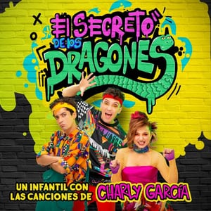 El secreto de los dragones: Un infantil con canciones de Charly García