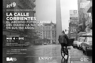 La muestra fotográfica por los 150 años de LA NACION se realizará en el Teatro San Martín, Corrientes 1530 (hall Alfredo Alcón, primer piso)