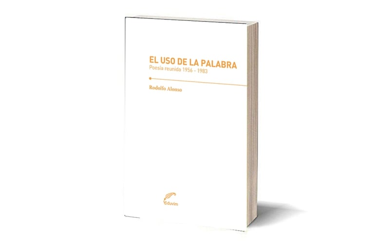 Uno de los tres volúmenes publicados por Eduvim que reúnen la obra poética de Rodolfo Alonso