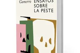Siete ensayos sobre la peste, de Carlos Gamerro