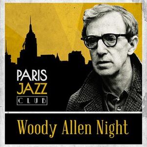 Woody Allen Night por Paris Jazz Club en CABA