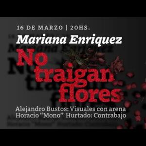 No traigan flores - Mariana Enriquez