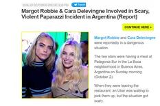 Margot Robbie y Cara Delevingne: el mundo habla del incidente en La Boca con un fotógrafo argentino