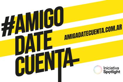 Como continuación de la exitosa campaña realizada el año pasado junto a la cantante Lali Espósito, se lanzó #AmigoDateCuenta, que invita a reflexionar sobre el machismo y proponer una masculinidad libre de violencias y estereotipos, además de cuestionar la masculinidad preconcebida con el objetivo d