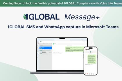 1GLOBAL: La tecnología Message+ para entidades financieras garantiza el cumplimiento normativo en la