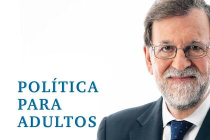 26-10-2021 Portada del nuevo libro del expresidente del Gobiuerno Mariano  Rajoy, 'Política para adultos' EUROPA ESPAÑA POLÍTICA PLAZA Y JANÉS