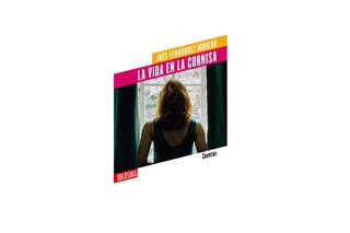 Reseña: La vida en la cornisa, de Inés Fernández Moreno