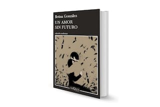 Un amor sin futuro, de Betina González