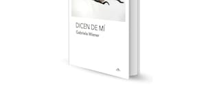 Dicen de mí, de Gabriela Wiener