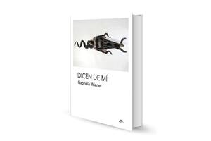 Dicen de mí, de Gabriela Wiener