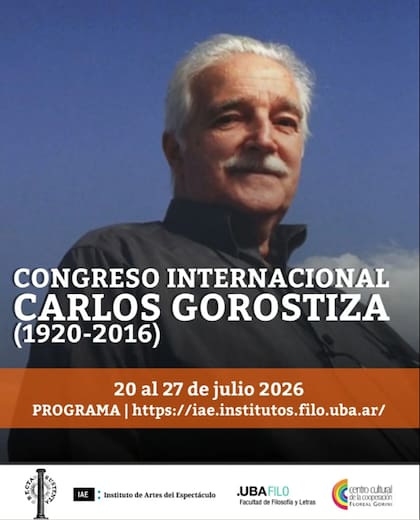 A diez años de su muerte, se hace el primer Congreso Internacional Carlos Gorostiza