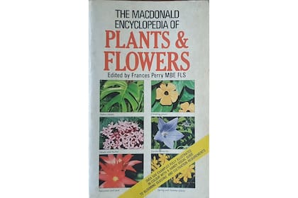 A falta de internet, la notable The MacDonald Encyclopedia of Plants & Flowers, compilada por Frances Perry, edición de 1981 (que compré en 1984 en Buenos Aires)