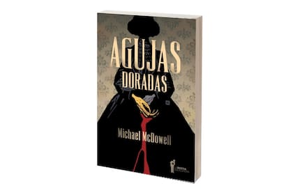 "Agujas doradas", Michael McDowell