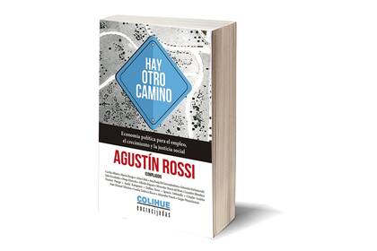 Portada del libro en que el diputado nacional Agustín Rossi debuta como compilador