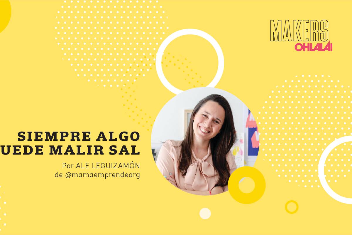 Ale Leguizamón, creadora de Mamá emprende, nos cuenta sobre los errores necesarios para aprender.