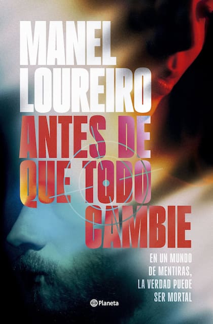 Antes de que todo cambie (Ed. Planeta), la última novela de Manel Loureiro