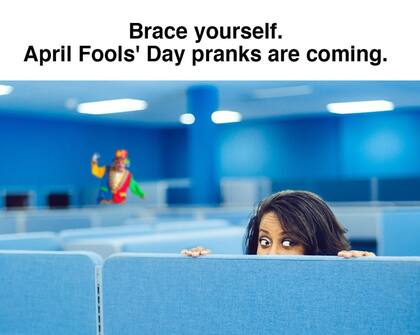 April Fools’ Day, similar al Día de los Inocentes, es una fecha en la que abundan las bromas