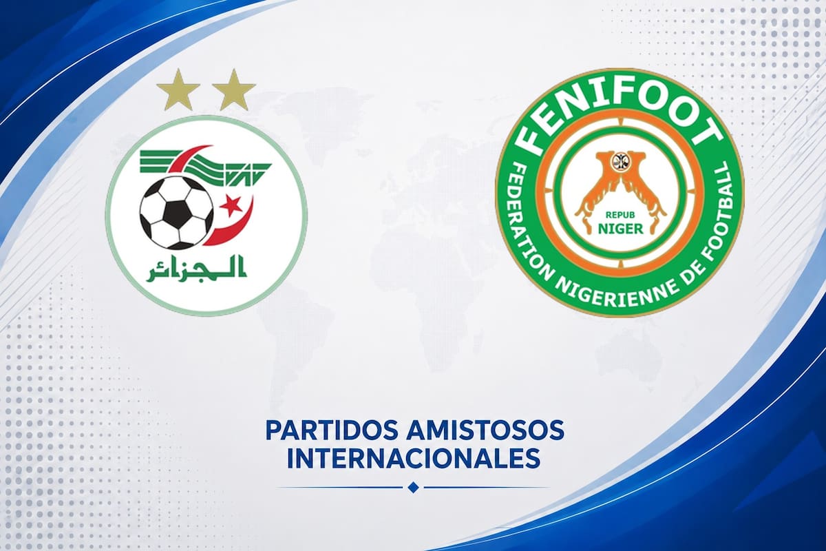 Argelia vs. Níger, amistoso internacional 2026: día, hora y cómo seguir online