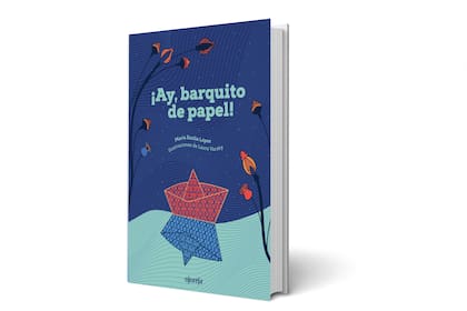 ¡Ay, barquito de Papel!, de Ojoreja