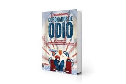 Best seller en el stand de Marea: "Coronados de odio. La Argentina de Milei en un mundo de ultraderechas y neocolonialismo", de Fernando Borroni