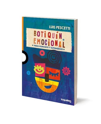 "Botiquín emocional para humanos y superhéroes", de Luis Pescetti