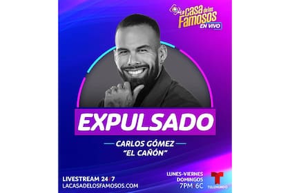 Carlos Gómez fue expulsado de La casa de los famosos