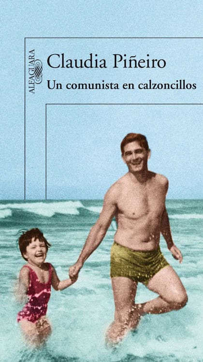 Claudia Piñeiro - Un comunista en calzoncillo