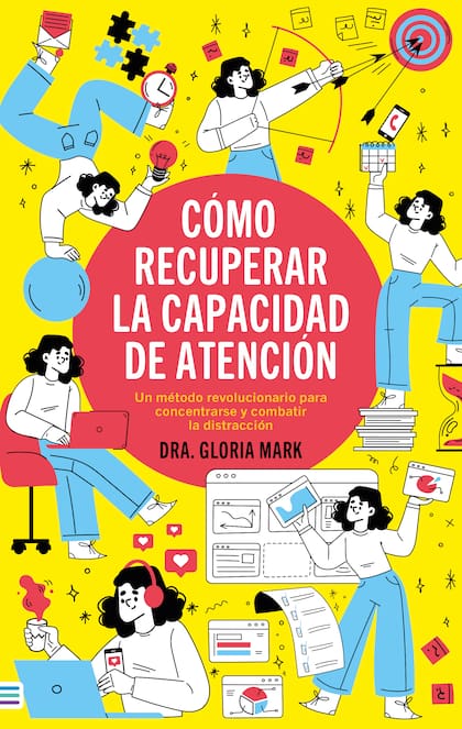 Cómo recuperar la capcidad de atención: un método revolucionario para concentrarse y combatir la distracción (Urano, 2023)