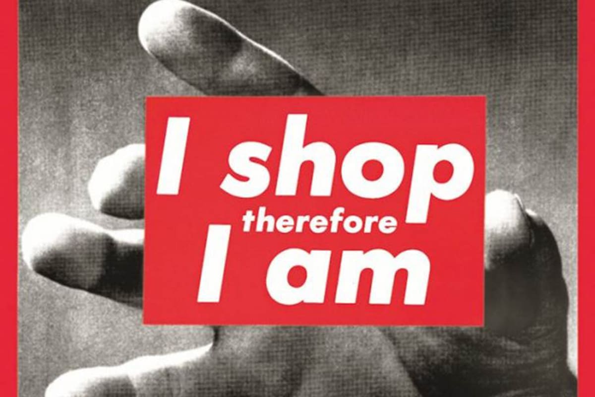 "Compro, luego existo", la obra de la norteamericana Bárbara Kruger, una de las más icónicas de su carrera