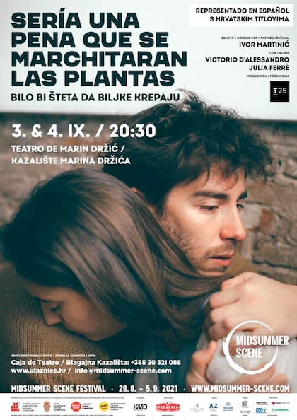 Con aforo limitado, protagoniza la obra de teatro Sería una pena que se marchitaran las plantas, en Barcelona, dirigida por el croata Ivor Martinic, que habla de cómo una pareja atraviesa una ruptura amorosa. “Estuvimos de gira en España. En septiembre la vamos a presentar en el Festival de Croacia, y en octubre en un festival en Cataluña”