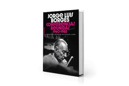 "Conferencias reunidas 1960-1985" (Sudamericana, , $ 44.999)