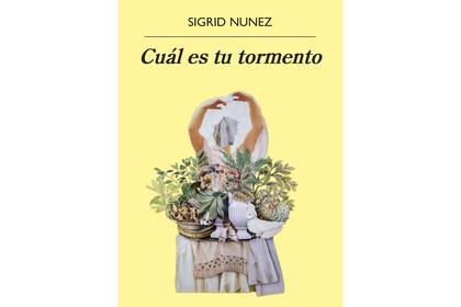 "Cuál es tu tormento" de Sigrid Nunez