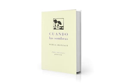 "Cuando las sombras", de Perla Rotzait fue reeditado en 2006 por el sello Pre-Textos