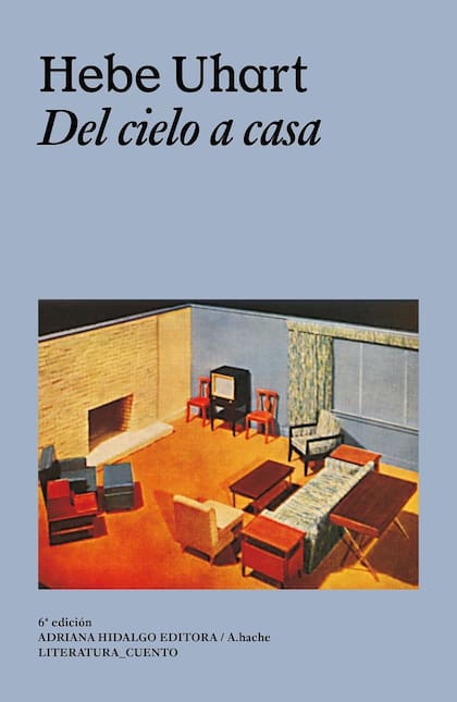 Del cielo a casa, de Hebe Uhart (Adriana Hidalgo Editora)