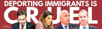 "Deportar inmigrantes es cruel", proclama este cartel en el que aparecen, de izquierda a derecha, Marco Rubio, María Elvira Salazar, Carlos Giménez y Mario Díaz-Balart.