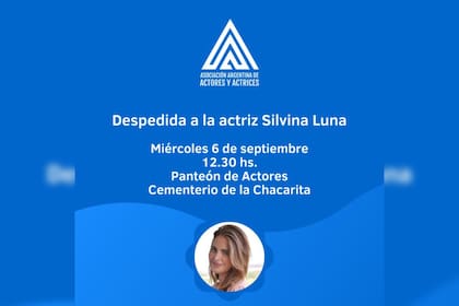 Desde Asociación Argentina de Actores anunciaron cuándo será la despedida de Silvina Luna (Foto Twitter @actoresprensa)