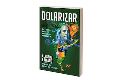 Dolarizar
Alejandro Romano