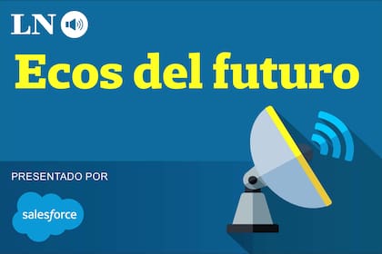 Ecos del futuro es el podcast de innovación de LA NACION que conduce Martina Rua