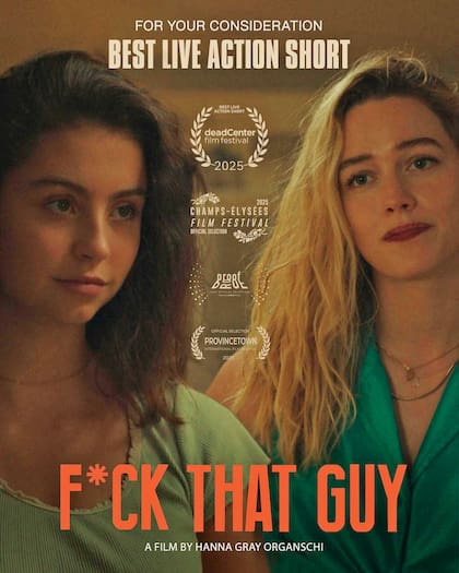 El afiche de F*ck That Guy, un cortometraje de 2024 en el que interpreta a Frankie, una joven que busca mantener la atención de su amiga mayor Angie (Victoria Pedretti) intentando demostrar que el sexo no es tan importante