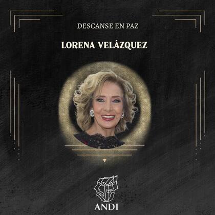 El ANDI Mexico informó sobre la muerte de la actriz Lorena Velázquez