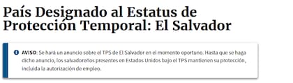 El aviso del Servicio de Ciudadanía e Inmigración de Estados Unidos (Uscis, por sus siglas en inglés) aseguró que habrá un anuncio del TPS para los salvadoreños "en el momento oportuno"