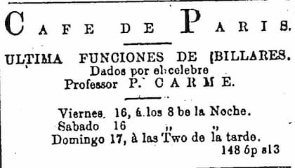 El café de la familia Sempé contaba con mesas de billar y en 1871 se organizaban exhibiciones para atraer al público. Es interesante la mención horaria: "a las Two de la tarde".