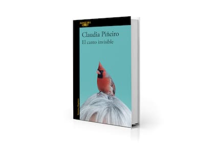 "El canto invisible" (Alfaguara, $44.999), de Claudia Piñeiro