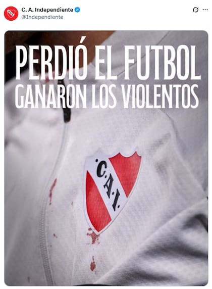 El comunicado apunta a los hinchas de Universidad de Chile como los iniciadores de la violencia (Fuente: X @Independiente)