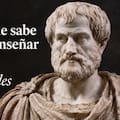 Aristóteles, filósofo: “Uno no sabe lo que sabe hasta que puede enseñar a otro”